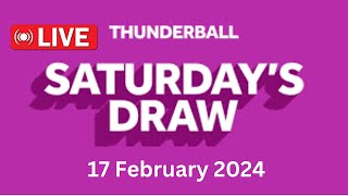 Thunderball live draw tonight Saturday 17 Feb 2024  thunderball live tonight draw [upl. by Pelagias]