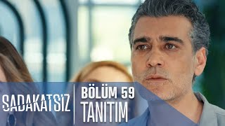 Sadakatsiz 59 Bölüm Tanıtımı [upl. by Hew]