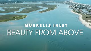 Murrells Inlet Beauty From Above with Aerial Videographer Steve Tanner [upl. by Schramke304]