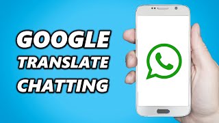 How to use Google Translate on whatsapp chatting Easy [upl. by Ylyl]