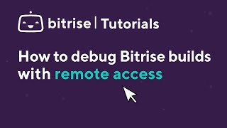 How to debug Bitrise builds with remote access [upl. by Anadroj]