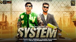 SYSTEM  OFFICIAL VIDEO  TharaBhaiJoginder pradeepdhakaking R0yalG 2k23 [upl. by Tihor]