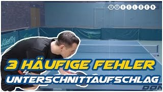 3 häufige Fehler beim Unterschnittaufschlag  Tischtennis Helden [upl. by Furie835]