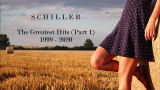 SCHILLER  THE GREATEST HITS PART 1 1999  2020 [upl. by Clinton974]