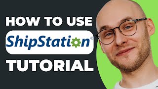 ShipStation Tutorial 2023  How To Use ShipStation For Beginners StepbyStep Guide [upl. by Oinotnanauj537]