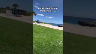 CORALES GOLF COURSE PUNTA CANA ⛳️📍 [upl. by Grania]