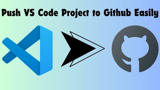 How to Push Your VS Code Project to GitHub StepbyStep Guide 2024 [upl. by Imalda466]