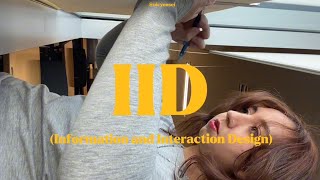 Life of an Information and Interaction Design IID at Yonsei [upl. by Enautna531]