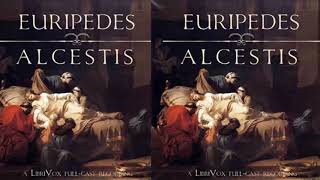 Alcestis Audiobook by Euripides  Audiobooks Youtube Free  Dramatic Reading [upl. by Eninahs459]