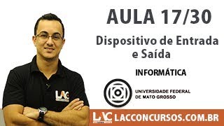 Concurso UFMT 2017  Dispositivo de Entrada e Saída  1730 [upl. by Erdnaid]