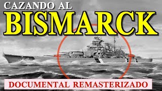 Cazando al BISMARCK  Documental remasterizado FULL HD 1080 60fps español documental [upl. by Alliuqat]