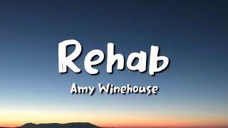 Amy Winehouse  Rehab lyrics [upl. by Baynebridge227]