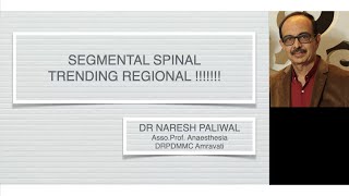 Segmental Spinal  Trending Regional  Dr Naresh Paliwal  ISACON Kerala 2021 [upl. by Dunn322]