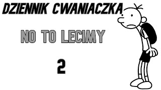 Dziennik Cwaniaczka No To Lecimy audiobook CZ 2 [upl. by Monteria]