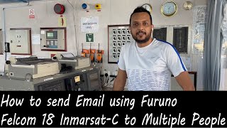 How to send Email using Furuno Felcom 18 InmarsatC to Multiple People [upl. by Darill]