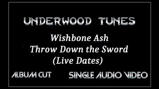 Wishbone Ash  Throw Down the Sword Live Dates  1973  Single Audio Video [upl. by Retnuh]