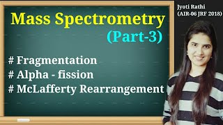 Fragmentation McLafferty rearrangement alpha fission Mass spectrometryPart3 Organic Spectroscopy [upl. by Novelia]