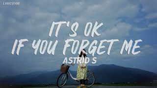 Astrid S  Its OK If You Forget Me Lyrics [upl. by Brnaby]