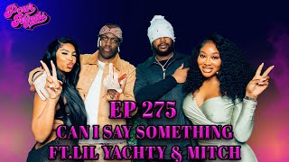 POUR MINDS Episode 275 Can I Say Something FT Lil Yachty amp Mitch [upl. by Zoie599]