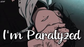 【Nightcore】 Paralyzed deeper version  lyrics [upl. by Maillw]