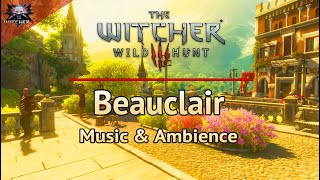 The Witcher 3  Beauclair  Emotional and Relaxing Soundtrack  Toussaint Music amp Ambience study [upl. by Nnaear]