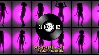 DRIZABONE REAL LOVE DJ MARIO DZ REMIX [upl. by Ahseinad]