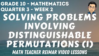 DISTINGUISHABLE PERMUTATIONS PART 1  MATHEMATICS 10  MELCS Q3  WEEK 2 [upl. by Louis]