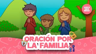 Oración por LA FAMILIA 👨‍👩‍👧‍👦💝 ¡Oraciones para NIÑOS  Gods Kids Media [upl. by Nairda]