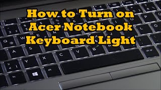 Acer keyboard light turn on and off How to turn on keyboard backlight Acer Aspire Swift Nitro Spin [upl. by Flosi]