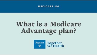 MEDICARE 101 What is a Medicare Advantage plan [upl. by Karena162]