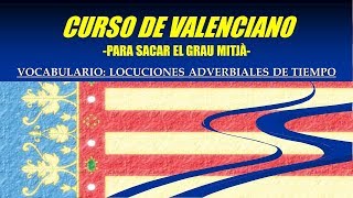 Vocabulario en valenciano Locuciones adverbiales tiempo [upl. by Christen]