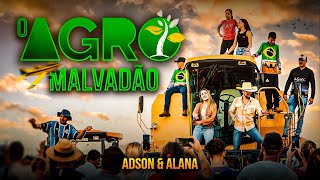 O AGRO MALVADÃO  ADSON amp ALANA clipe oficial 2024  lançamento abril sertanejo [upl. by Jonina]