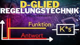 Grundlagen DGlied einfach erklärt  Differenzierglied  Regelungstechnische Grundglieder 3 [upl. by Ahsaet]