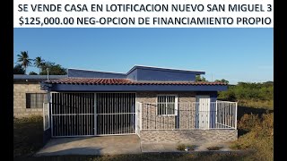 VENDIDACASA EN LOTIFICACION NUEVO SAN MIGUEL CON OPCION DE FINANCIAMIENTO PROPIO125000000 NEG [upl. by Dorcas]