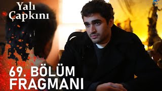 Yalı Çapkını 69Bölüm Frağmanı  Herşeyi duymak istiyorum [upl. by Trebbor213]