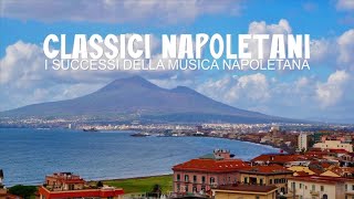 Classici Napoletani  I Successi della Musica Napoletana [upl. by Feltie711]