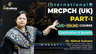 MRCPCH 1 Fop amp Tas Exam Preparation ✨️5 Star Topic  Classification of Bacteria  The DrAcacdemy [upl. by Lindblad]