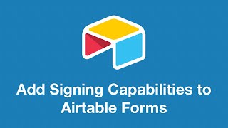 How to Add Signing Capabilities to Airtable Forms [upl. by Madancy453]