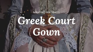 Greek Court Gown from the 1840s  Amalia Costume pt4 [upl. by Bove]