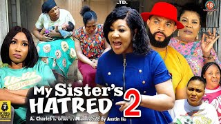 MY SISTERS HATRED SEASON 2 New Trending MovieChineye Uba amp Flashboy 2023 Latest Nigerian Movie [upl. by Irwinn755]