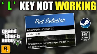 GTA V  PED SELECTOR L KEY NOT WORKING IN ADDON PEDS MOD  100 WORKING METHOD [upl. by Amery]