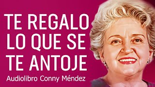 La técnica de Conny Méndez para manifestar tus deseos  Te regalo lo que se te antoje  Metafísica [upl. by Alleunamme466]