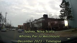 Sydney Nova Scotia Timelapse  Whitney Pier to Westmount December 2023 [upl. by Ursula]