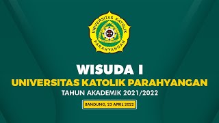 LIVE  Upacara Wisuda I UNPAR Tahun Akademik 20212022  SESI 2 [upl. by Anairotciv]