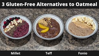 3 GlutenFree Oatmeal Alternatives  Fonio Millet and Teff  Whole Food PlantBased [upl. by Sivla]