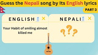 Guess the Nepali song by English lyrics  Its Quiz Show  Part 3 [upl. by Severn]