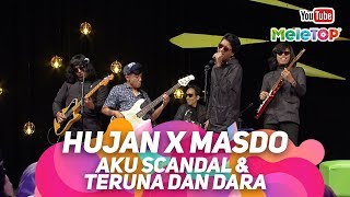 Hujan x Masdo Aku Scandal dengan Teruna dan Dara  Persembahan Live MeleTOP [upl. by Weintrob606]