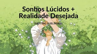 Shifting Subliminal  Vá para sua Realidade Desejada através de Sonhos Lúcidos [upl. by Naida]