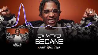 Dj Vielo X Becane  Yamé A Colors Show Remix Afro Club [upl. by Gunilla]