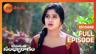 బాగుండాలి అని కోరుకోవడం అని  Padamati Sandhyaragam  Full Ep 448  Zee Telugu  22 Feb 2024 [upl. by Kcirred]